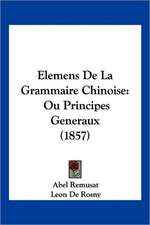 Elemens De La Grammaire Chinoise