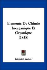 Elements De Chimie Inorganique Et Organique (1858)