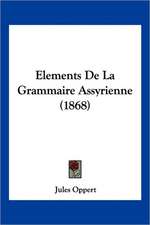 Elements De La Grammaire Assyrienne (1868)