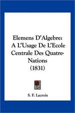 Elemens D'Algebre