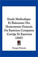 Etude Methodique Et Raisonnee Des Homonymes Francais Ou Exercices Compares