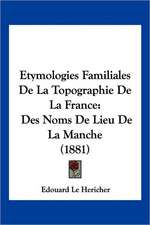 Etymologies Familiales De La Topographie De La France