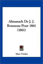 Almanach De J. J. Rousseau Pour 1861 (1861)