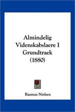 Almindelig Videnskabslaere I Grundtraek (1880)