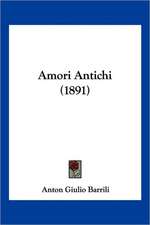 Amori Antichi (1891)