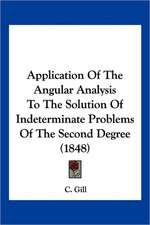 Application Of The Angular Analysis To The Solution Of Indeterminate Problems Of The Second Degree (1848)