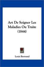 Art De Soigner Les Maladies Ou Traite (1844)