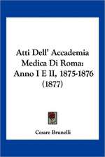 Atti Dell' Accademia Medica Di Roma