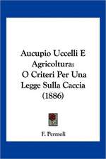 Aucupio Uccelli E Agricoltura