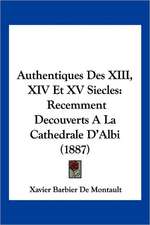 Authentiques Des XIII, XIV Et XV Siecles