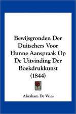 Bewijsgronden Der Duitschers Voor Hunne Aanspraak Op De Uitvinding Der Boekdrukkunst (1844)