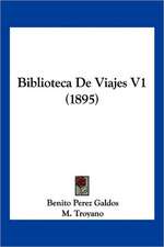 Biblioteca De Viajes V1 (1895)