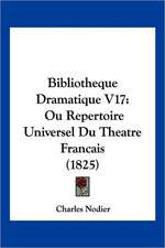 Bibliotheque Dramatique V17