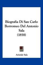 Biografia Di San Carlo Borromeo Del Antonio Sala (1858)