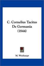 C. Cornelius Tacitus De Germania (1844)