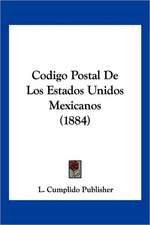 Codigo Postal De Los Estados Unidos Mexicanos (1884)