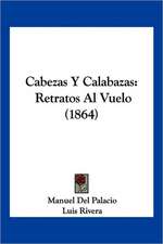 Cabezas Y Calabazas