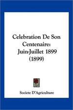 Celebration De Son Centenaire