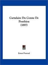 Cartulaire Du Comte De Ponthieu (1897)