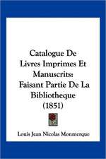 Catalogue De Livres Imprimes Et Manuscrits