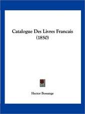 Catalogue Des Livres Francais (1850)