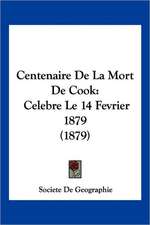 Centenaire De La Mort De Cook