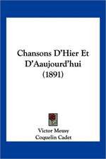 Chansons D'Hier Et D'Aaujourd'hui (1891)