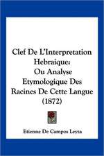 Clef De L'Interpretation Hebraique