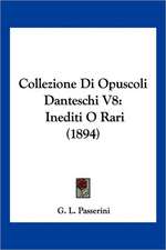 Collezione Di Opuscoli Danteschi V8