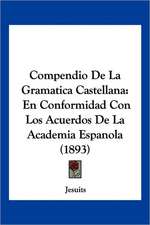 Compendio De La Gramatica Castellana