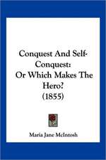 Conquest And Self-Conquest