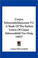 Corpus Schwenckfeldianorum V1