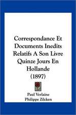 Correspondance Et Documents Inedits Relatifs A Son Livre Quinze Jours En Hollande (1897)