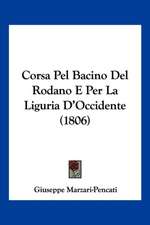 Corsa Pel Bacino Del Rodano E Per La Liguria D'Occidente (1806)