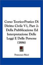 Corso Teorico-Pratico Di Diritto Civile V1, Part 2