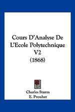 Cours D'Analyse De L'Ecole Polytechnique V2 (1868)