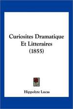 Curiosites Dramatique Et Litteraires (1855)