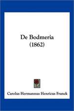 De Bodmeria (1862)