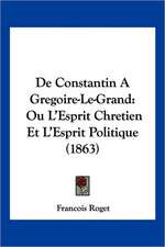 De Constantin A Gregoire-Le-Grand