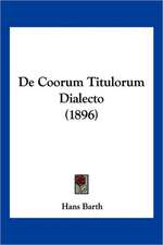 De Coorum Titulorum Dialecto (1896)