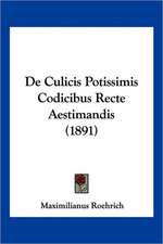 De Culicis Potissimis Codicibus Recte Aestimandis (1891)