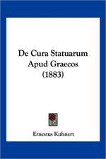 De Cura Statuarum Apud Graecos (1883)