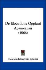 De Elocutione Oppiani Apameensis (1866)