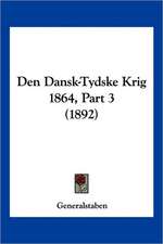 Den Dansk-Tydske Krig 1864, Part 3 (1892)