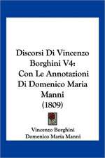 Discorsi Di Vincenzo Borghini V4