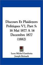 Discours Et Plaidoyers Politiques V7, Part 5