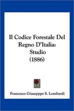 Il Codice Forestale Del Regno D'Italia