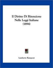 Il Diritto Di Ritenzione Nelle Leggi Italiane (1894)