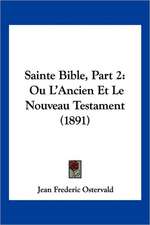 Sainte Bible, Part 2