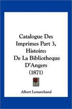 Catalogue Des Imprimes Part 3, Histoire